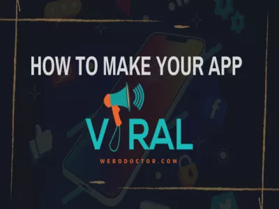 How To Make Your App Viral?