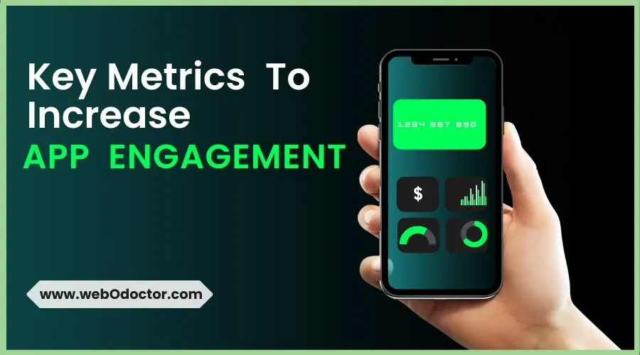 Key Metrics To  Increase App Engagement