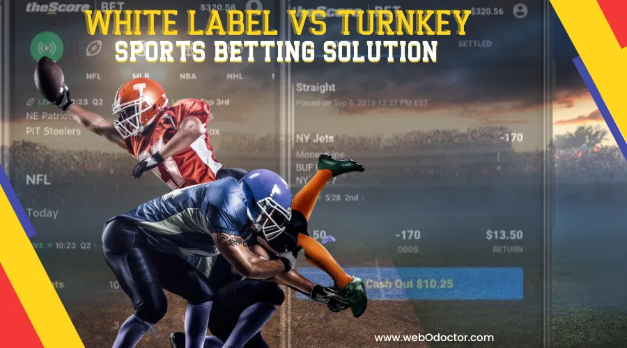 White Label Vs Turnkey Sports Betting Solution