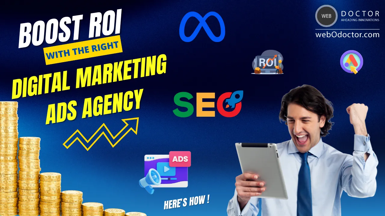 Boost Roi With The Right Digital Marketing Ads Agency: Here’s How