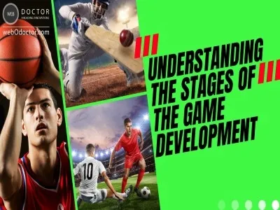 Understanding The Stages Of The Game Development 