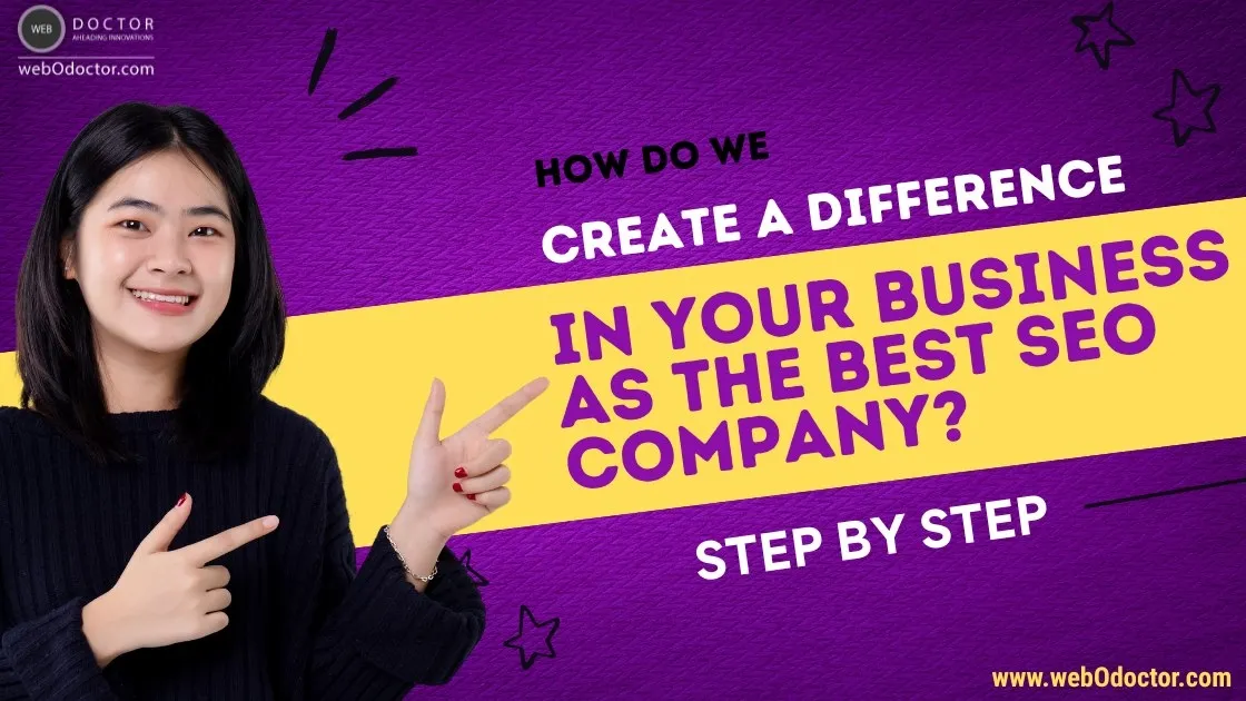 How Do We Create A Difference In Your Business As The Best Seo Company?