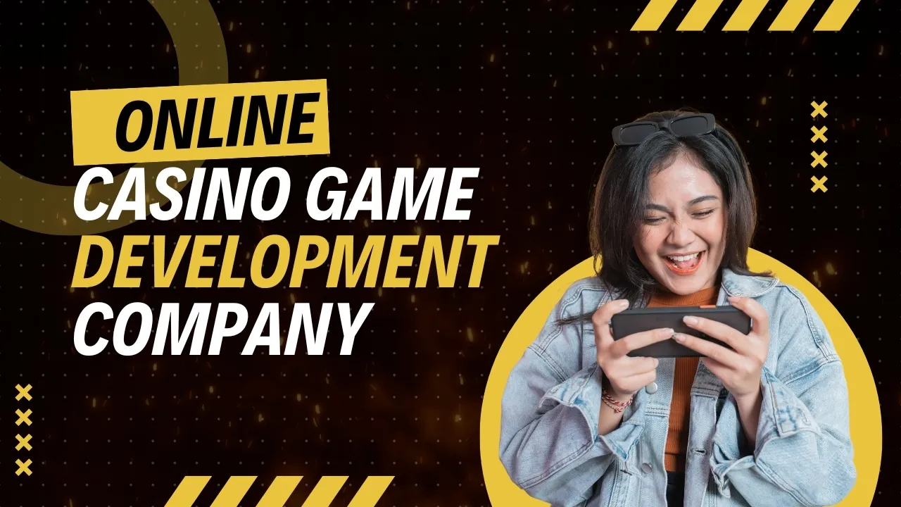 How To Choose The Right Online Casino Game Development Company