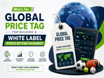 What's The Global Price Tag For Building A White Label Sports Betting Exchange?