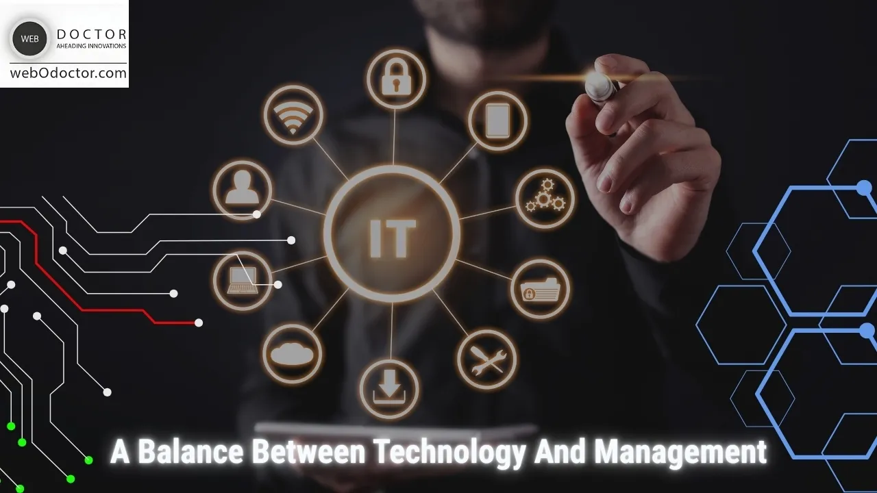 A Balance Between Technology And Management