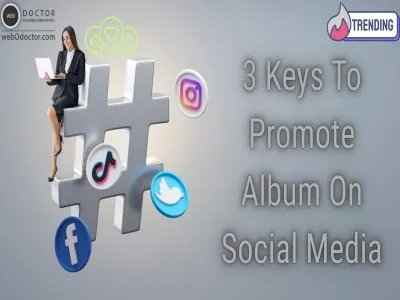 3 Keys To Promote Album On Social Media