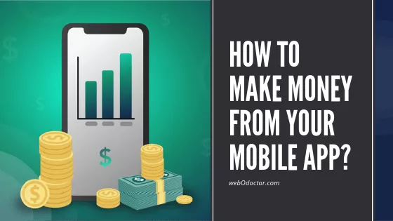 How To Make Money From Your Mobile App?