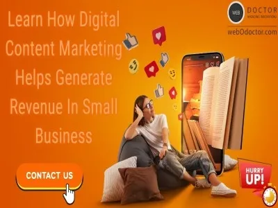 Learn How Digital Content Marketing Helps Generate Revenue In Small Business
