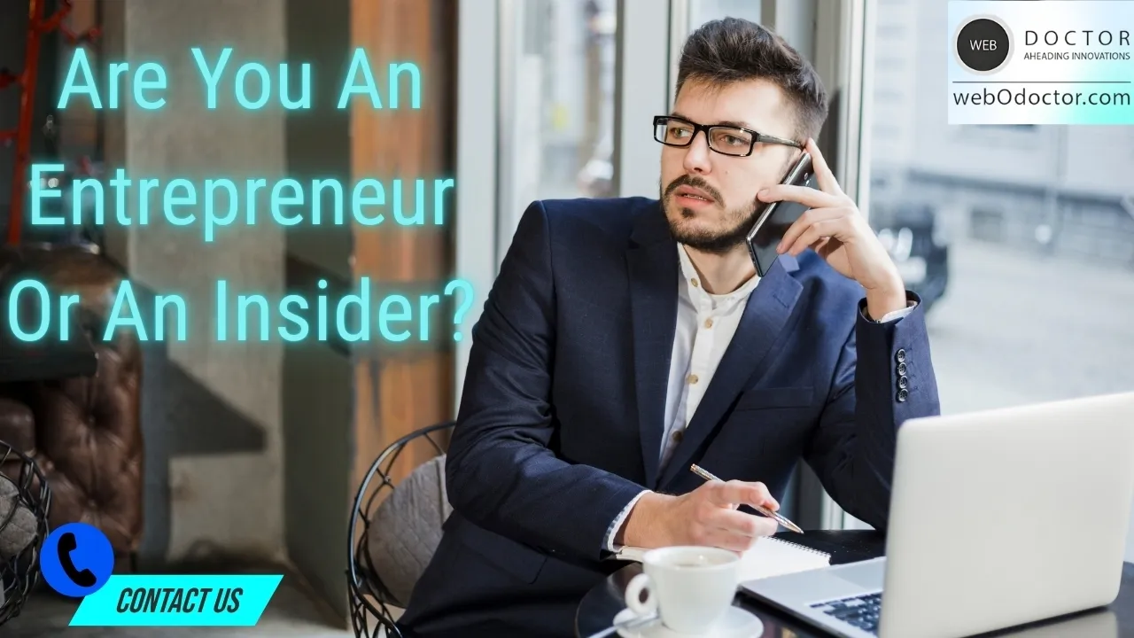 Are You An Entrepreneur Or An Insider?