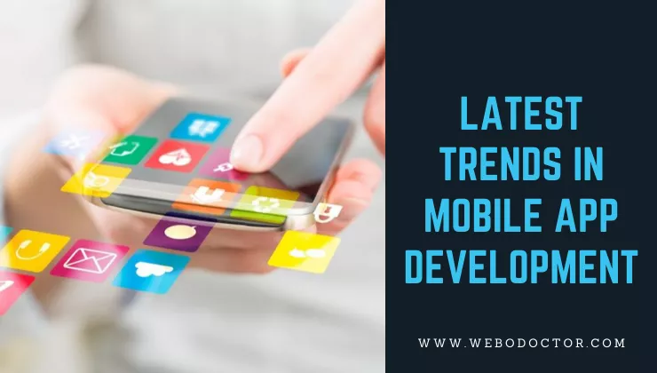 Latest Trends In Mobile App Development For Any Business